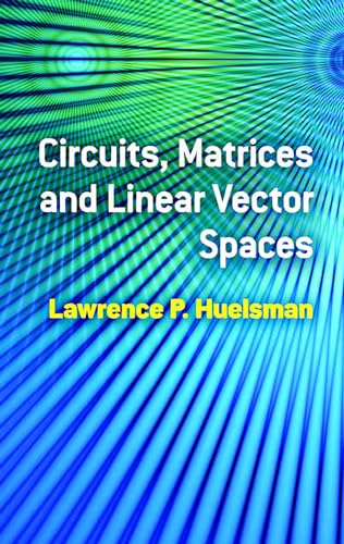 Circuits, Matrices and Linear Vector Spaces