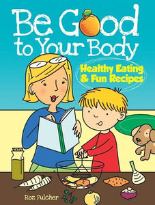 Be Good to Your Body 