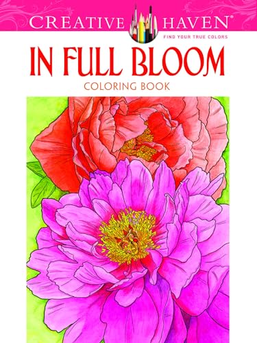 Creative Haven in Full Bloom Coloring Book