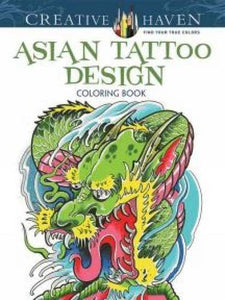 Creative Haven Asian Tattoo Design Coloring Book 
