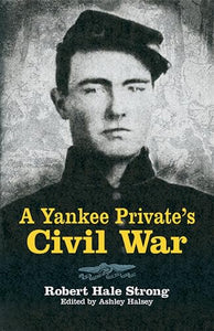 A Yankee Private's Civil War 