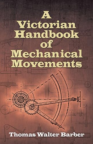 Victorian Handbook of Mechanical Movements