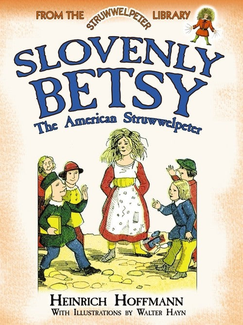 Slovenly Betsy: the American Struwwelpeter