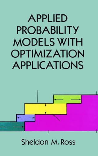Applied Probability Models with Optimization Applications