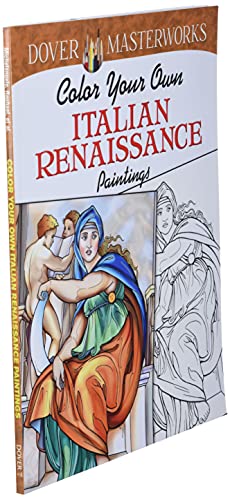 Dover Masterworks: Color Your Own Italian Renaissance Paintings