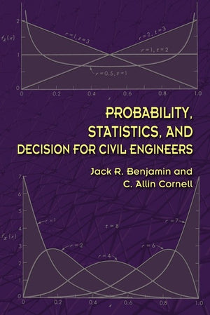 Probability, Statistics, and Decision for Civil Engineers