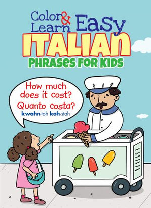 Color & Learn Easy Italian Phrases for Kids