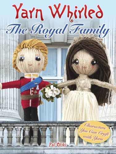 Yarn Whirled: the Royal Family