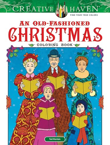 Creative Haven an Old-Fashioned Christmas Coloring Book