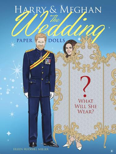 Harry and Meghan the Wedding Paper Dolls