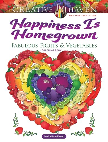 Creative Haven Happiness is Homegrown Coloring Book