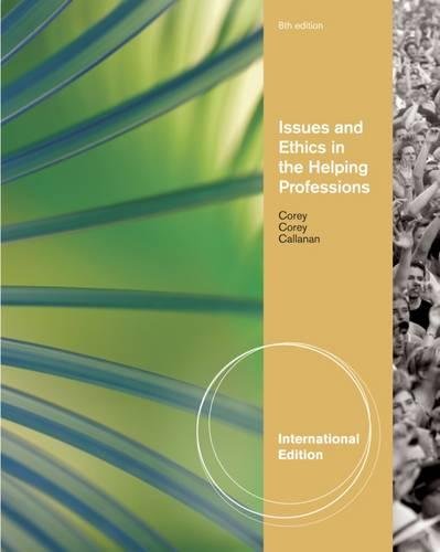 Issues and Ethics in the Helping Professions, International Edition