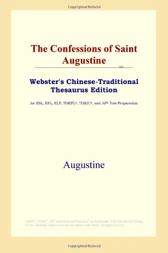 The Confessions of Saint Augustine (Webster's Chinese-Traditional Thesaurus Edition)