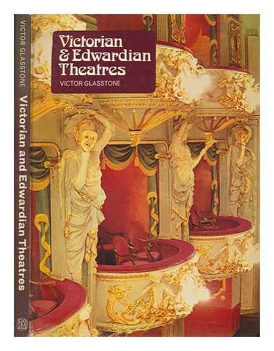 Victorian and Edwardian Theatres