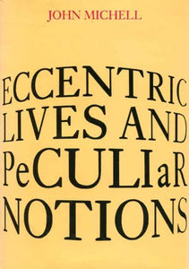 Eccentric Lives and Peculiar Notions 