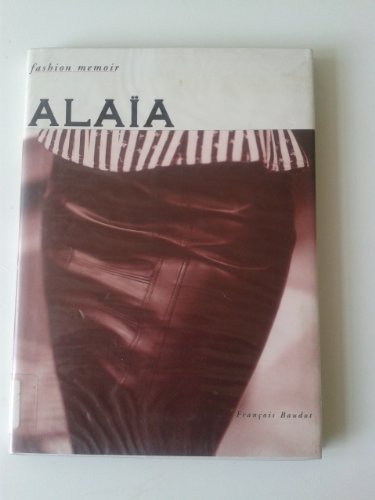 Alaia (Fashion Memoir)