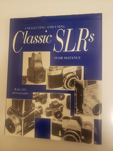 Collecting and Using Classic SLRs