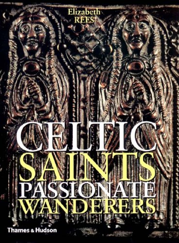 Celtic Saints: Passionate Wanderers
