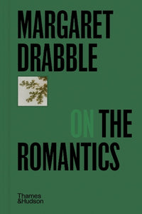 Margaret Drabble on the Romantics 