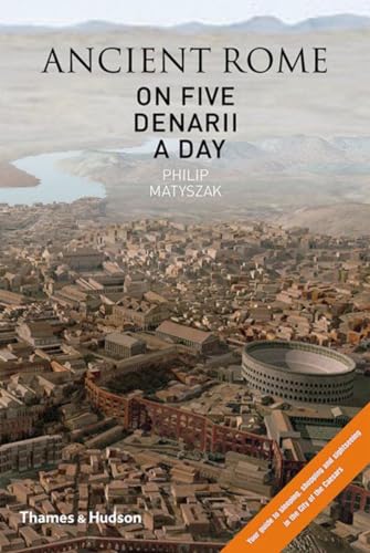 Ancient Rome on Five Denarii a Day