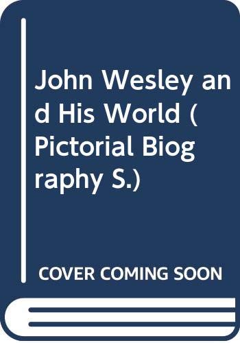 John Wesley and His World