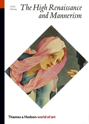 The High Renaissance and Mannerism