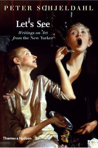 Let's See: Writings on Art from the New Yorker