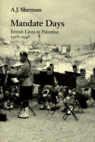 Mandate Days: British Lives in Palest