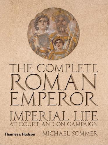 The Complete Roman Emperor