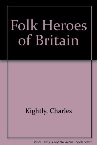 Folk Heroes of Britain