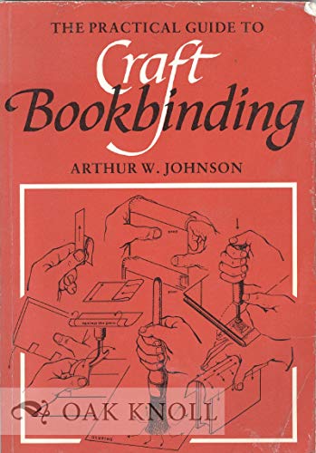 The Practical Guide to Craft Bookbinding