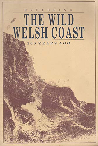 Exploring the Wild Welsh Coast 100 Years Ago