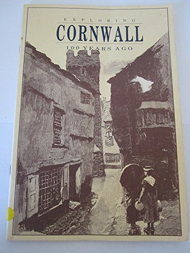 Exploring Cornwall 100 Years Ago