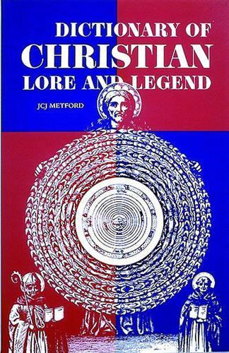Dictionary of Christian Lore and Legend