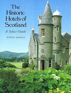 The Historic Hotels of Scotland 