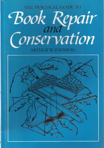 The Practical Guide to Book Repair and Conservation