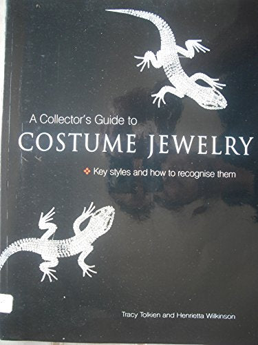Collector's Guide to Costume Jewelry, A:Key Styles and How to Rec