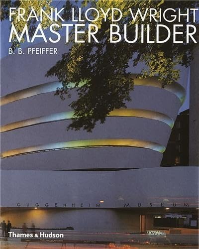 Wright, Frank Lloyd: Master Builder