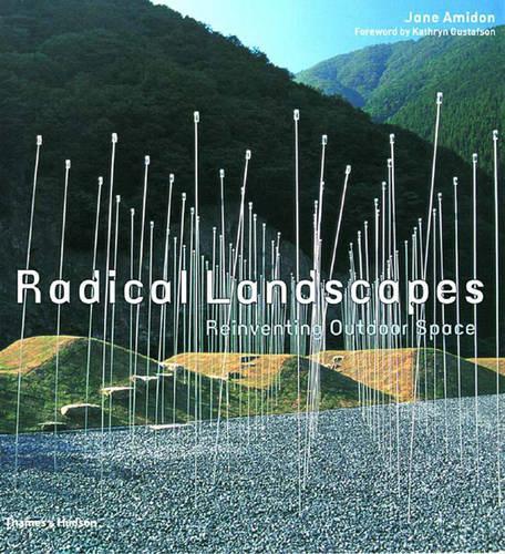 Radical Landscapes: Reinventing Outdo