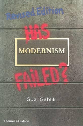 Has Modernism Failed? Revised and Ex