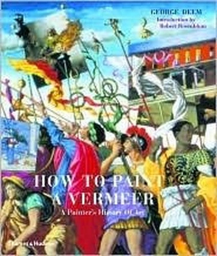 How to Paint a Vermeer: A Painter's H