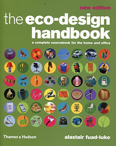 Eco-Design Handbook, The:A Complete Sourcebook for the Home and O