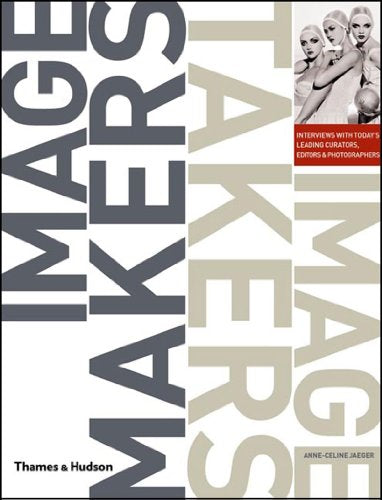 Image Makers, Image Takers: Essential Guide to Photography