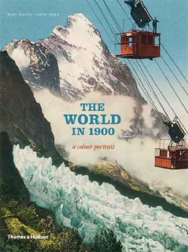 World in 1900, The:A Colour Portrait