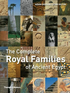The Complete Royal Families of Ancient Egypt 