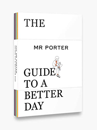 The MR PORTER Guide to a Better Day