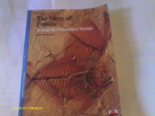 Story of Fossils, The:In Search of Vanished Worlds