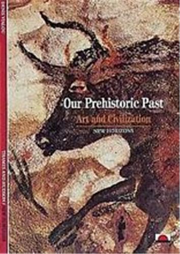Our Prehistoric Past:Art and Civilization