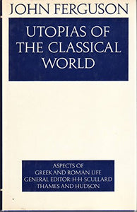 Utopias of the Classical World 
