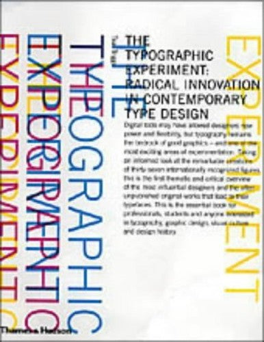Typographic Experiment, The:Radical Innovation in Contemporary Ty